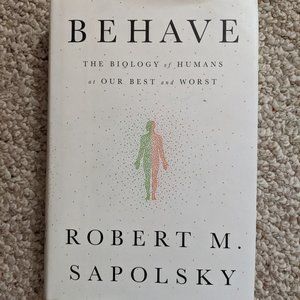 Behave by Robert m sapolsky